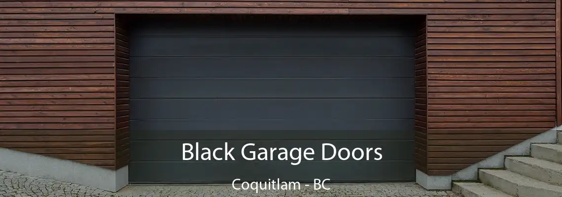 Black Garage Doors Coquitlam - BC