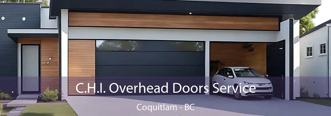 C.H.I. Overhead Doors Service Coquitlam - BC