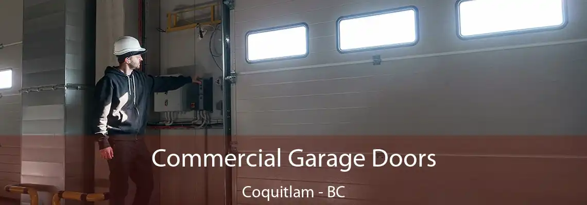 Commercial Garage Doors Coquitlam - BC