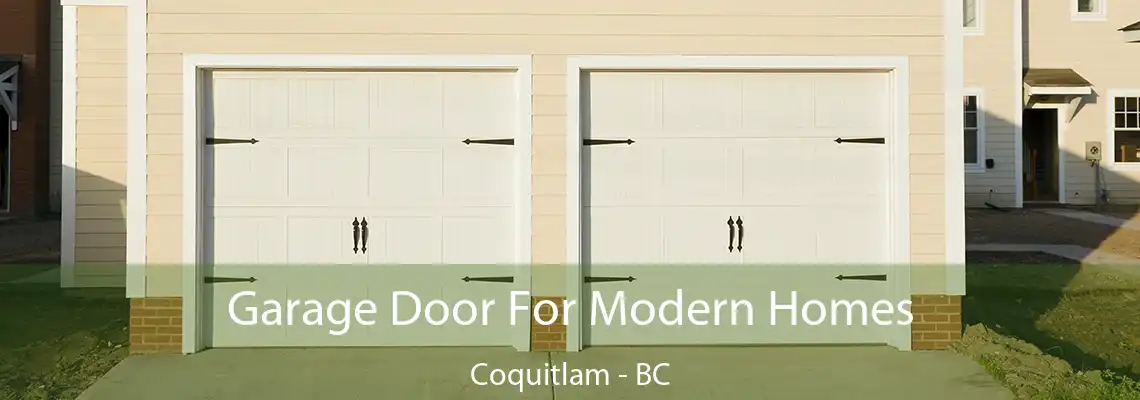 Garage Door For Modern Homes Coquitlam - BC