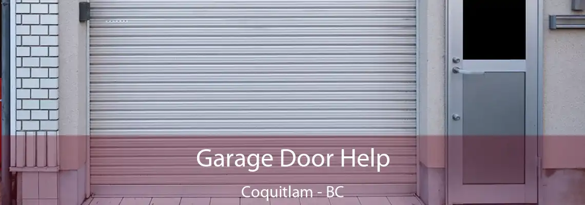 Garage Door Help Coquitlam - BC
