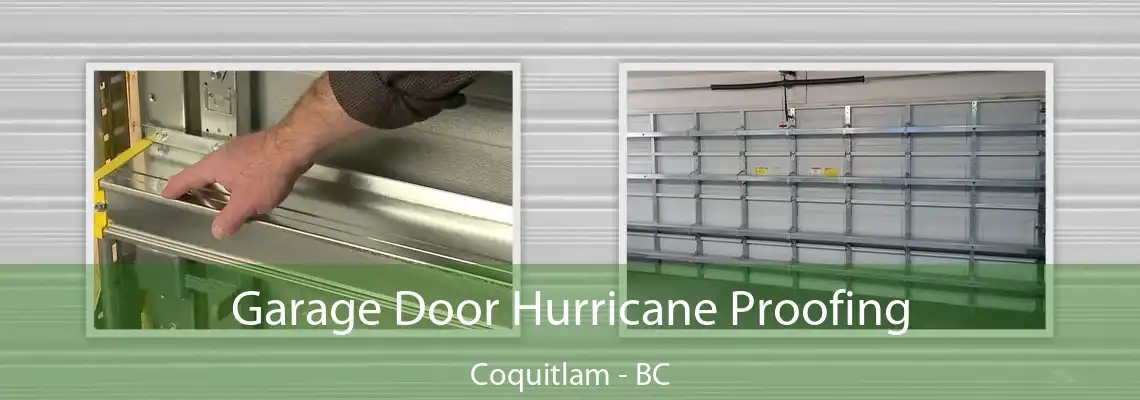 Garage Door Hurricane Proofing Coquitlam - BC
