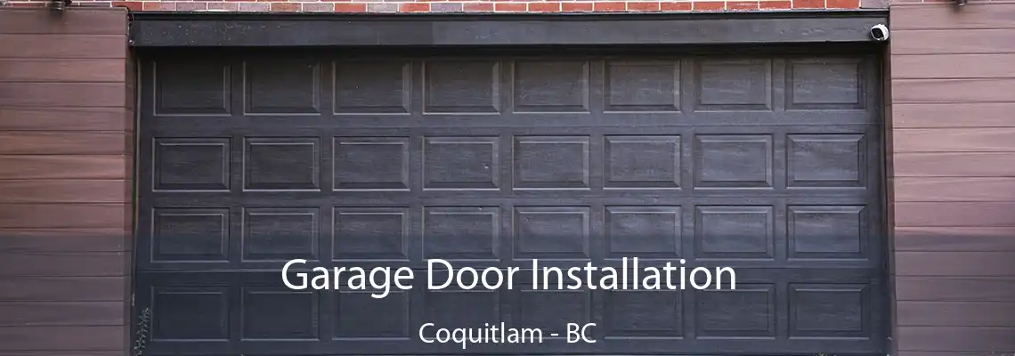 Garage Door Installation Coquitlam - BC