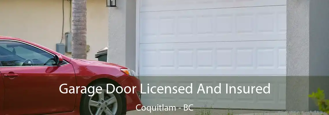 Garage Door Licensed And Insured Coquitlam - BC