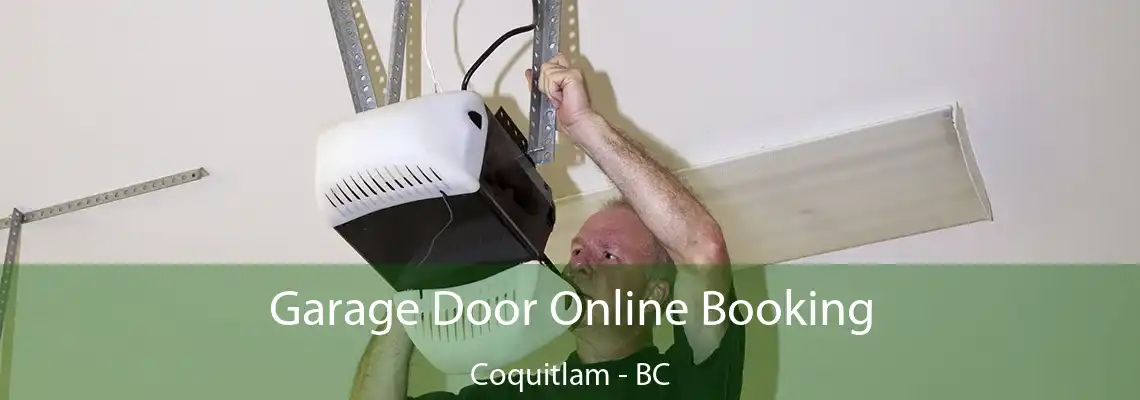 Garage Door Online Booking Coquitlam - BC