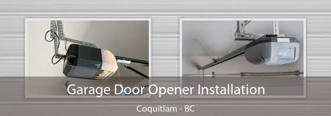 Garage Door Opener Installation Coquitlam - BC