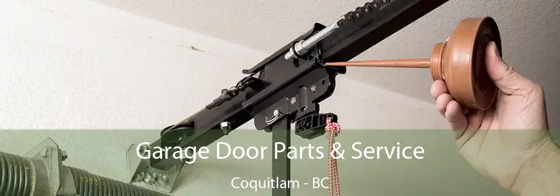 Garage Door Parts & Service Coquitlam - BC
