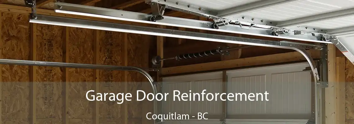 Garage Door Reinforcement Coquitlam - BC