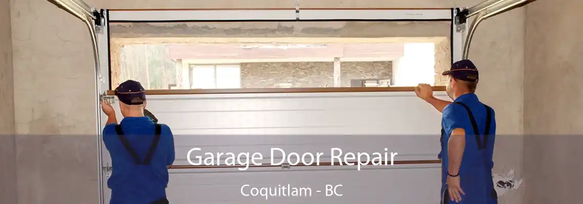 Garage Door Repair Coquitlam - BC