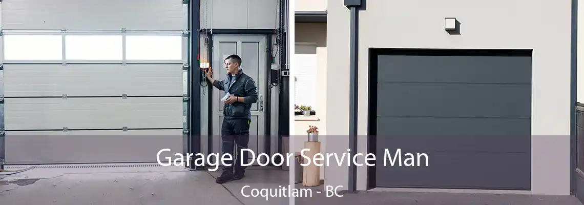 Garage Door Service Man Coquitlam - BC