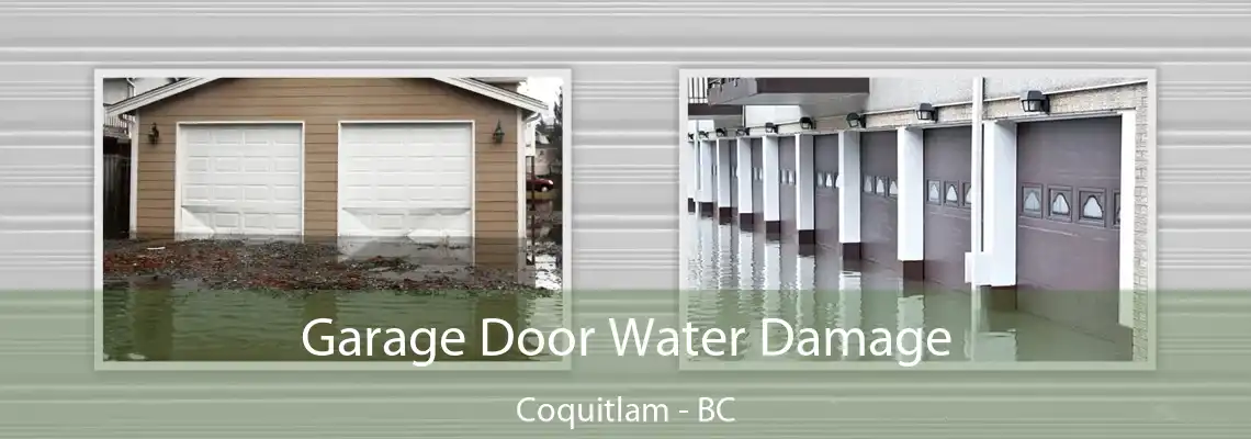 Garage Door Water Damage Coquitlam - BC