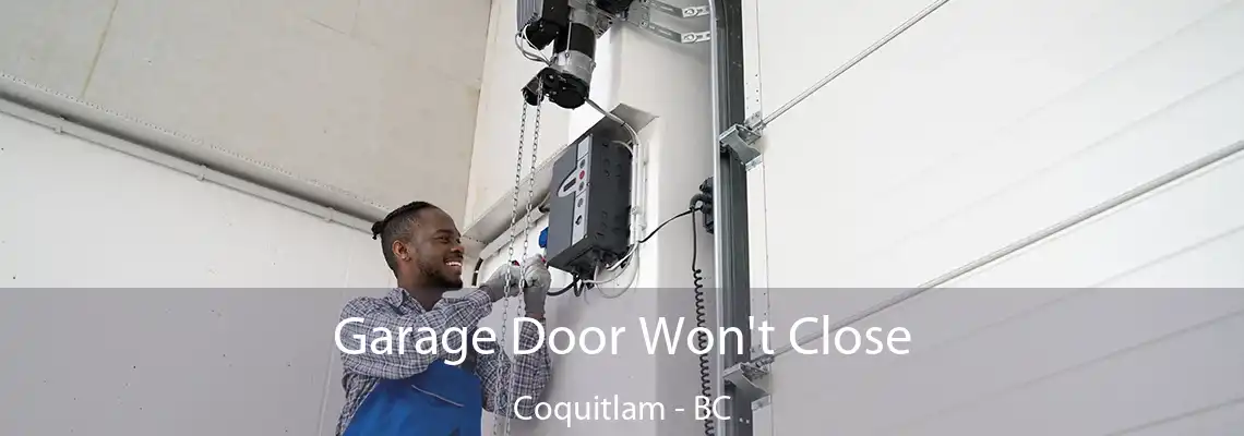 Garage Door Won't Close Coquitlam - BC