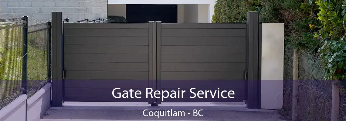 Gate Repair Service Coquitlam - BC