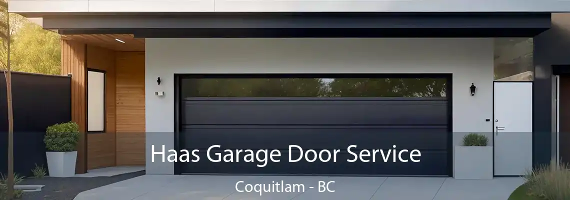 Haas Garage Door Service Coquitlam - BC