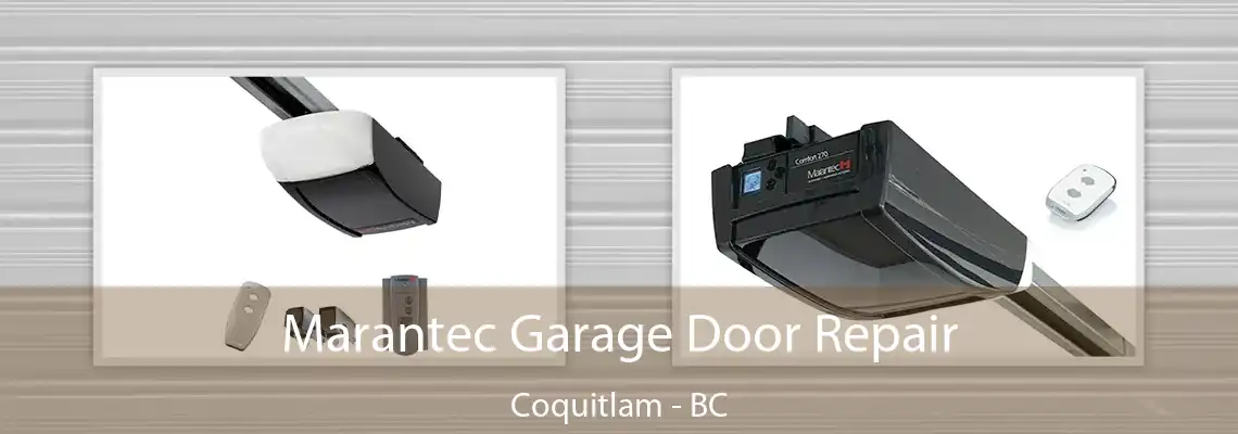 Marantec Garage Door Repair Coquitlam - BC