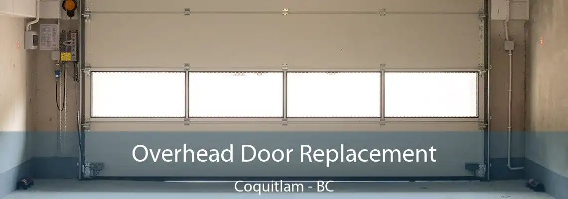 Overhead Door Replacement Coquitlam - BC