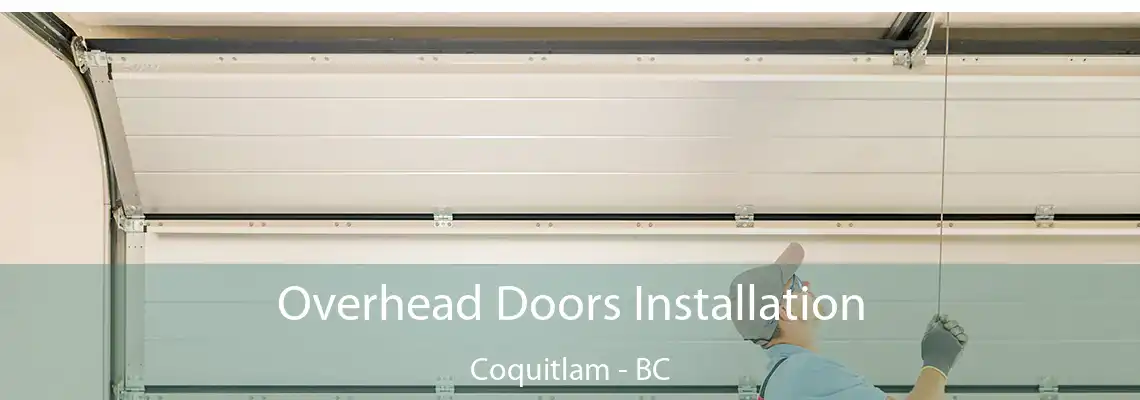  Overhead Doors Installation Coquitlam - BC