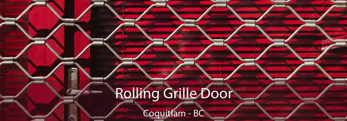 Rolling Grille Door Coquitlam - BC
