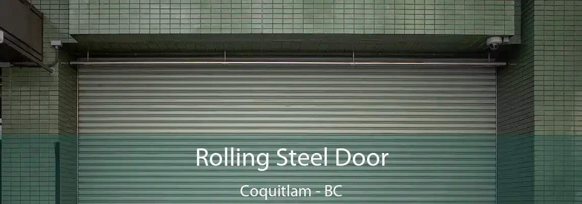 Rolling Steel Door Coquitlam - BC