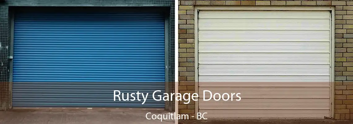 Rusty Garage Doors Coquitlam - BC