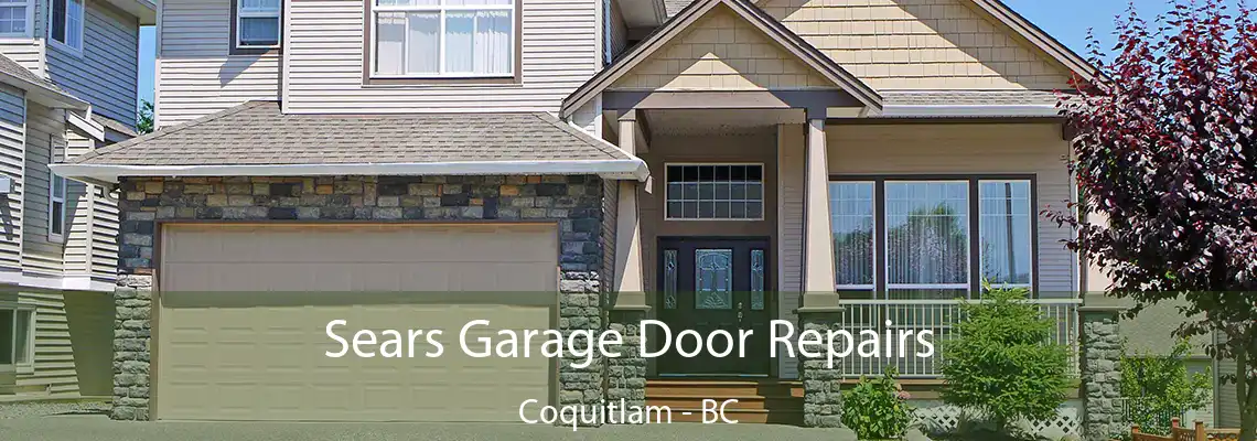 Sears Garage Door Repairs Coquitlam - BC